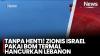 Mengerikan! Israel Gempur Lebanon Selatan dengan Bom Termal, Iran dan Hizbullah Ancam Serangan Balasan