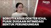 Kasus Intimidasi Dokter Muda di TTU, Puan Maharani Minta Polisi Bergerak dan Usut Tuntas