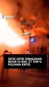 Detik-Detik Kebakaran Hebat di Bar Bangkok, 27 Orang Tewas Puluhan Kritis