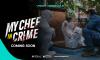 My Chef In Crime, Serial Thriller Kriminal Kuliner Pertama di Indonesia Siap Hadir di VISION+