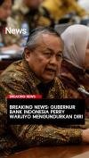 Perry Warjiyo Mengundurkan Diri sebagai Gubernur Bank Indonesia 