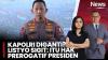 Kapolri Listyo Sigit Hormati Hak Prerogatif Presiden Prabowo Terkait Isu Surpres