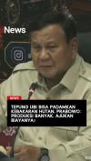 Tepung Ubi Bisa Padamkan Kebakaran Hutan, Prabowo: Produksi Banyak, Ajukan Biayanya!