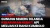 Kebakaran Hutan Meluas di Lereng Semeru, Savana Ranu Kumbolo Terancam Hangus