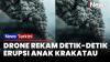 Viral! Drone Tangkap Detik-Detik Gunung Anak Krakatau Erupsi di Selat Sunda