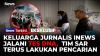 3 Hari Hilang Kontak di Selat Sunda, Keluarga Jurnalis Serahkan Data Antemortem dan Jalani Tes DNA