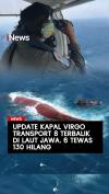 Update Korban Kapal Virgo Transport 8 Terbalik di Laut Jawa, 6 Penumpang Ditemukan Tewas, 130 Hilang
