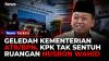 KPK Geledah Kementerian ATR/BPN Terkait Kasus Korupsi HGB Bogor, Ruang Nusron Wahid Tak Diperiksa