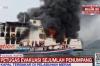 Situasi Terkini KMP Batu Mandi Terbakar di Pelabuhan Merak, Jumlah Korban Masih Didata
