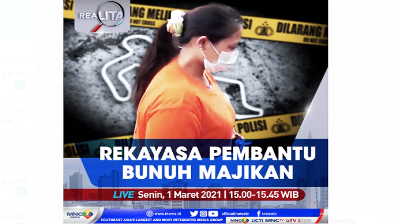 Rekayasa Pembantu Bunuh Majikan, Simak Selengkapnya di Realita Senin Pukul 15.00 WIB