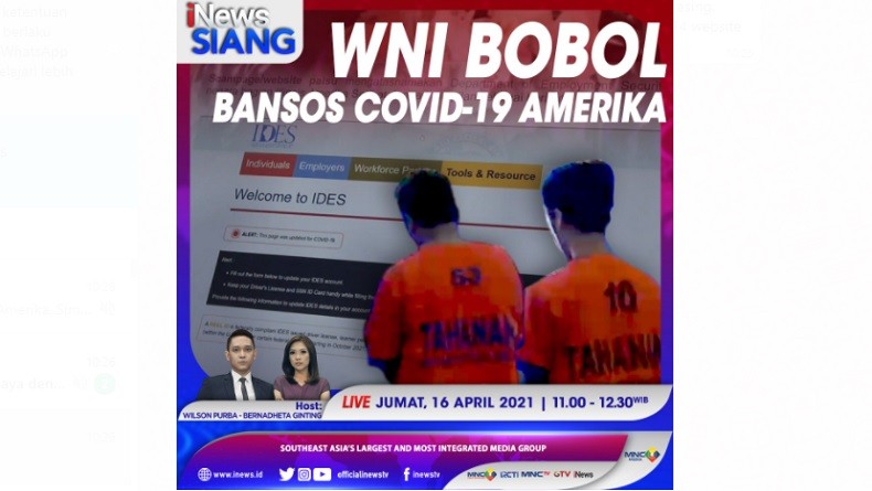 WNI Bobol Bansos Covid-19 Amerika, Simak Selengkapnya di iNews Siang Jumat Pukul 11.00 WIB