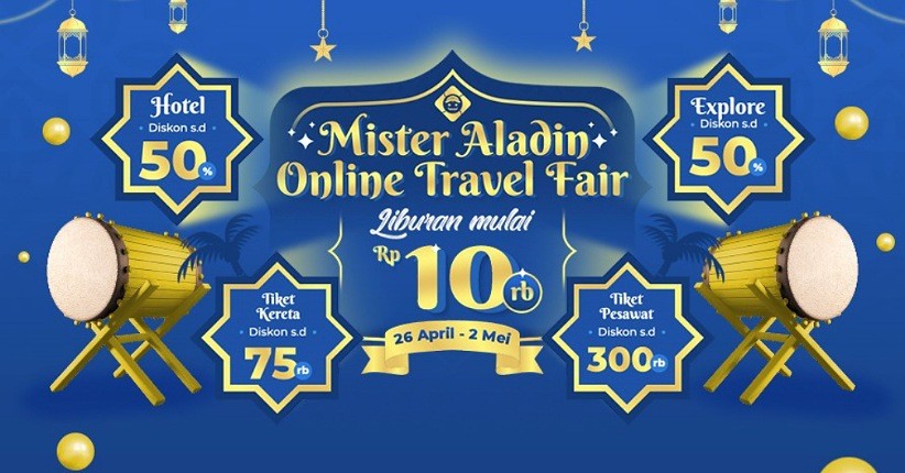 Mantap, Ada Liburan Mulai Rp10.000 di Mister Aladin Online Travel Fair 2021!