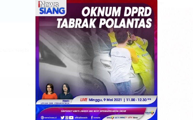 Oknum DPRD Tabrak Polantas, Selengkapnya Hadir di iNews Siang Pukul 11.00 WIB