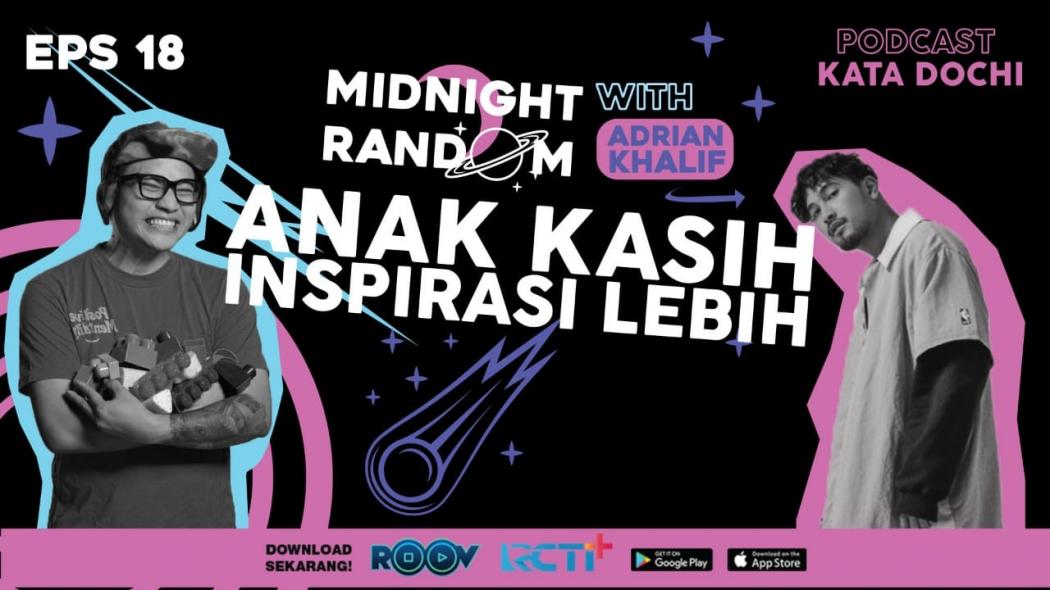 Podcast Kata Dochi Episode 18, Anak Kasih Inspirasi Lebih