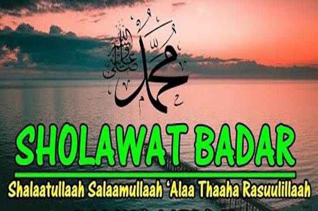 Sejarah Sholawat Badar, Lirik Beserta Arti dan Keutamaannya