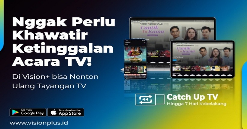 Ketinggalan Acara Kesayangan? Ada Fitur Catch-Up di Vision+, Begini Caranya!