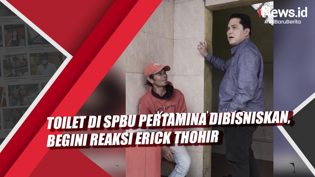 Erick Thohir Heran Toilet SPBU di Probolinggo Berbayar, Pertamina Akan Ingatkan Pemilik