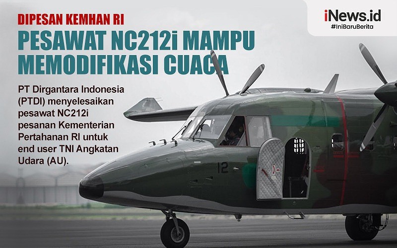 Canggih, PTDI Selesaikan Pesawat NC212i Pesanan Kemhan RI, Mampu Memodifikasi Cuaca 