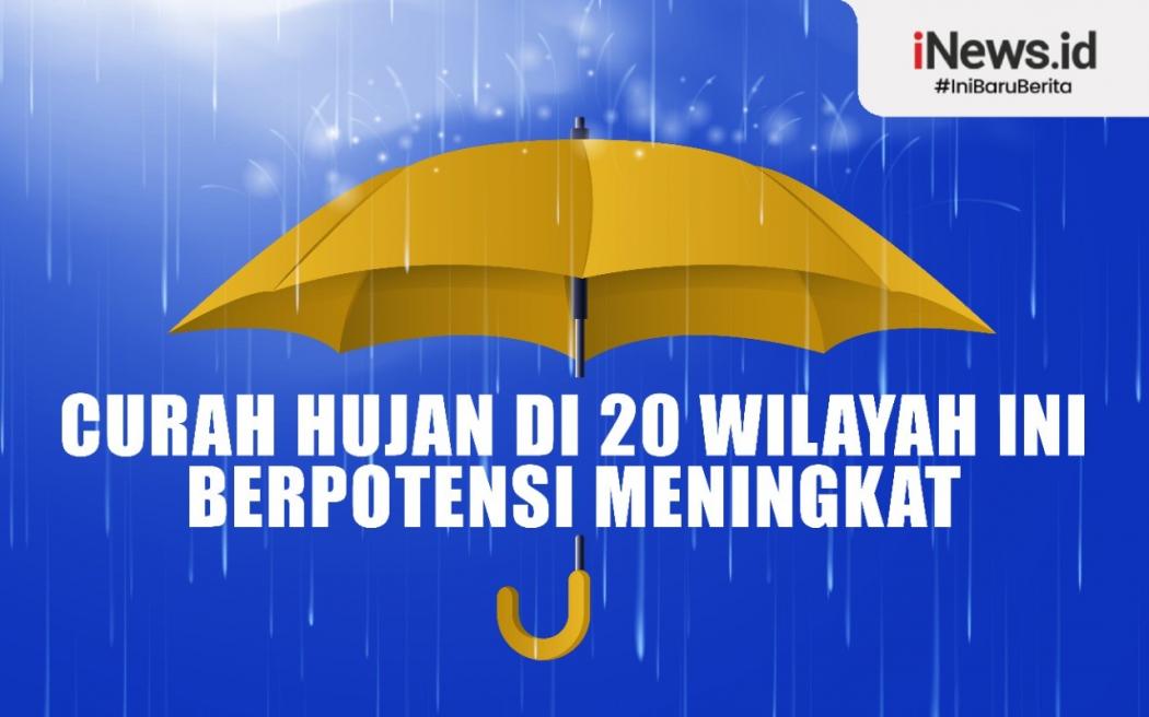 Waspada, Curah Hujan di 20 Wilayah Ini Berpotensi Meningkat Sepekan ke Depan