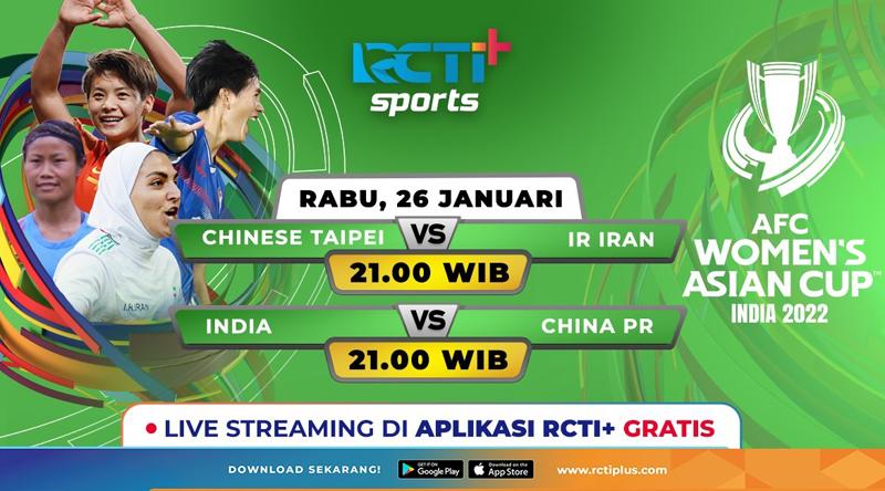Ini Link Live Streaming Taiwan Vs Iran Piala Asia Wanita 2022 di RCTI+