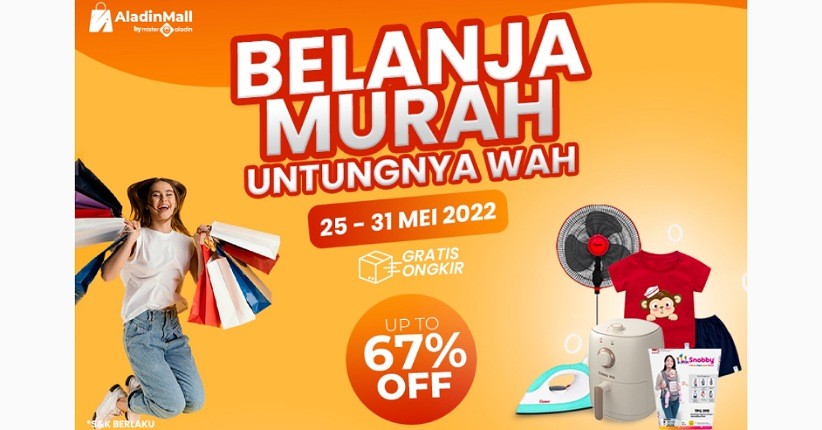 Belanja Murah Untungnya Wah Hanya di AladinMall by Mister Aladin, Ada Diskon hingga 67%
