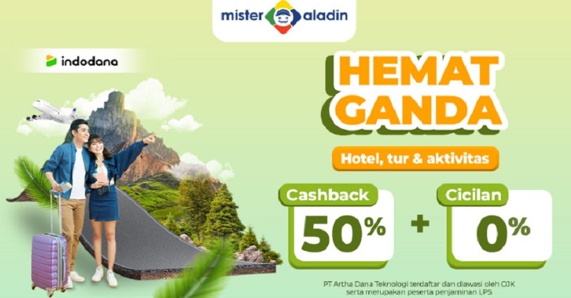 Tips Liburan Tanpa Menguras Tabungan, Transaksi di Mister Aladin Pakai Indodana Ada Cashback 50% + Cicilan 0%
