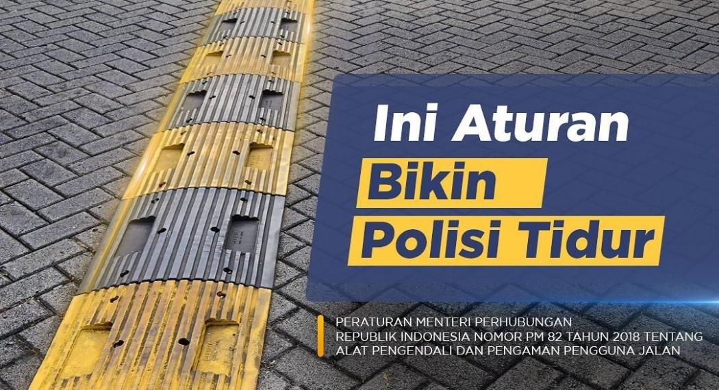 Banyak Warga Pasang Polisi Tidur Sembarangan, Catat Ini Aturannya