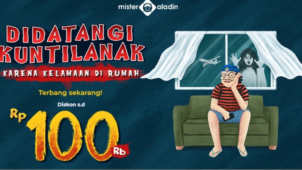 Bosan di Rumah Terus? Nih Mister Aladin Kasih Diskon s.d Rp100.000 Buat Terbang se-Indonesia!