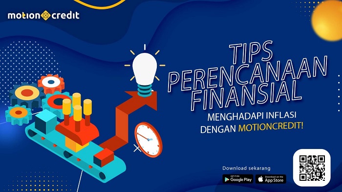 3 Tips Perencanaan Keuangan Menghadapi Inflasi dengan MotionCredit  
