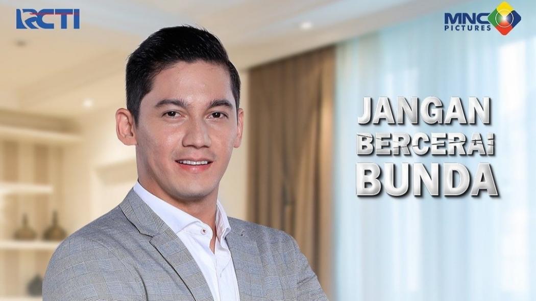 Jangan Bercerai Bunda Tayang Perdana di RCTI, Samuel Zylgwyn: Gue Deg-degan