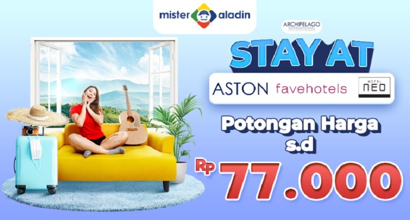 Pesan Hotel Bintang 4 & 5 di Mister Aladin Nggak Lagi Mahal, Ada Harga Khusus + Cashback s.d Rp77.000! Cuss Booking