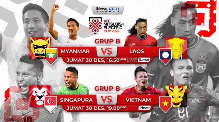 Piala AFF 2022 Hari Ini: Myanmar Vs Laos dan Singapura Lawan Vietnam, Live di iNews