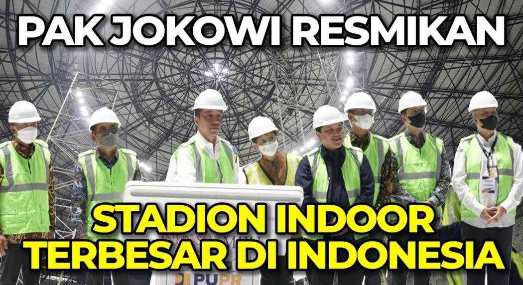 Jokowi Resmikan Indoor Multifunction Stadium Terbaru di GBK,  Siap Sambut Piala Dunia Basket 2023