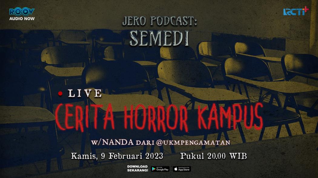 Jangan Ketinggalan Kisah Mistis dan Horor Kampus di Jero Podcast Semedi