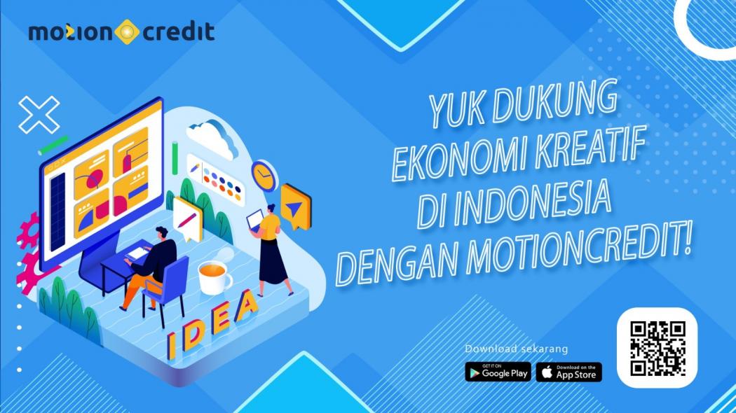 Yuk, Dukung Ekonomi Kreatif di Indonesia dengan MotionCredit  