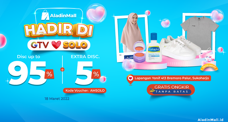 Mulai Besok! Datang ke Booth AladinMall di Solo Yuk, Ada Diskon s.d 95% + Ekstra 5% + Gratis Ongkir Lho!