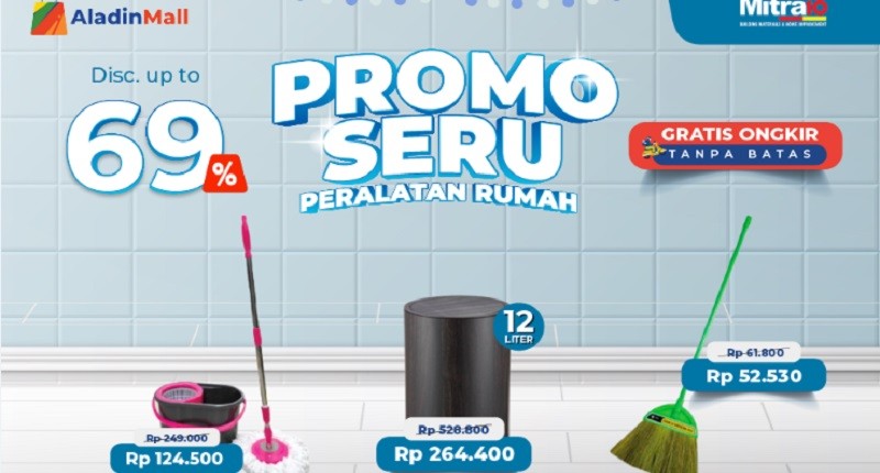 Mau Belanja di Mitra10 Tapi Mager Jalan? Pesan di AladinMall Aja, Ada Diskon s.d 69% + Gratis Ongkir Lho!