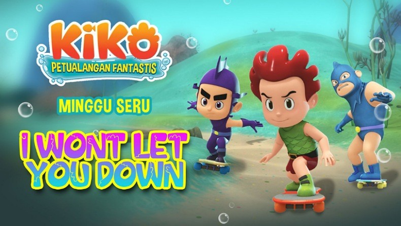 Minggu Seru Bersama KIKO di Episode I Won't Let You Down