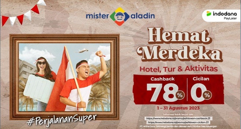 Serbu Cashback 78% + Cicilan 0% Buat Liburan di Bulan Kemerdekaan dari Mister Aladin!