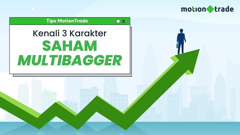  Tips MotionTrade: Kenali 3 Karakter Saham Multibagger 