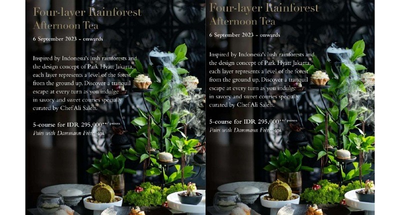 Four-layer Rainforest Afternoon Tea, Persembahan Terbaru Park Hyatt Jakarta 