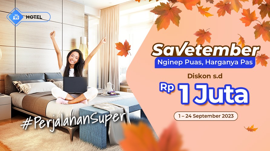 Nginep di Hotel Idaman Bisa Lebih Murah 1 Juta? Simak Caranya!