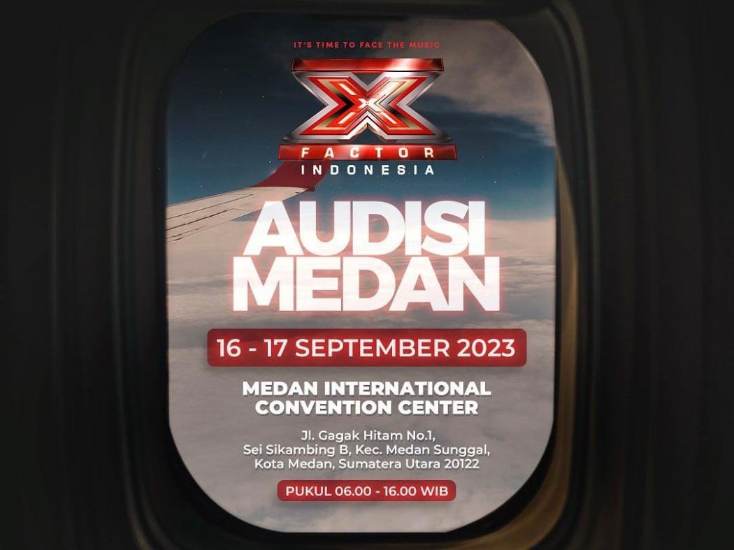 Siap-Siap Pulau Sumatera, Audisi X Factor Indonesia Datang Ke Kota Medan!