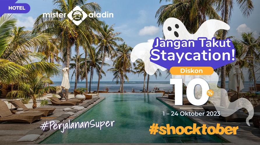 Nikmati Momen Staycation Bersama Keluarga dan Sahabat dengan Diskon Spesial dari Mister Aladin!
