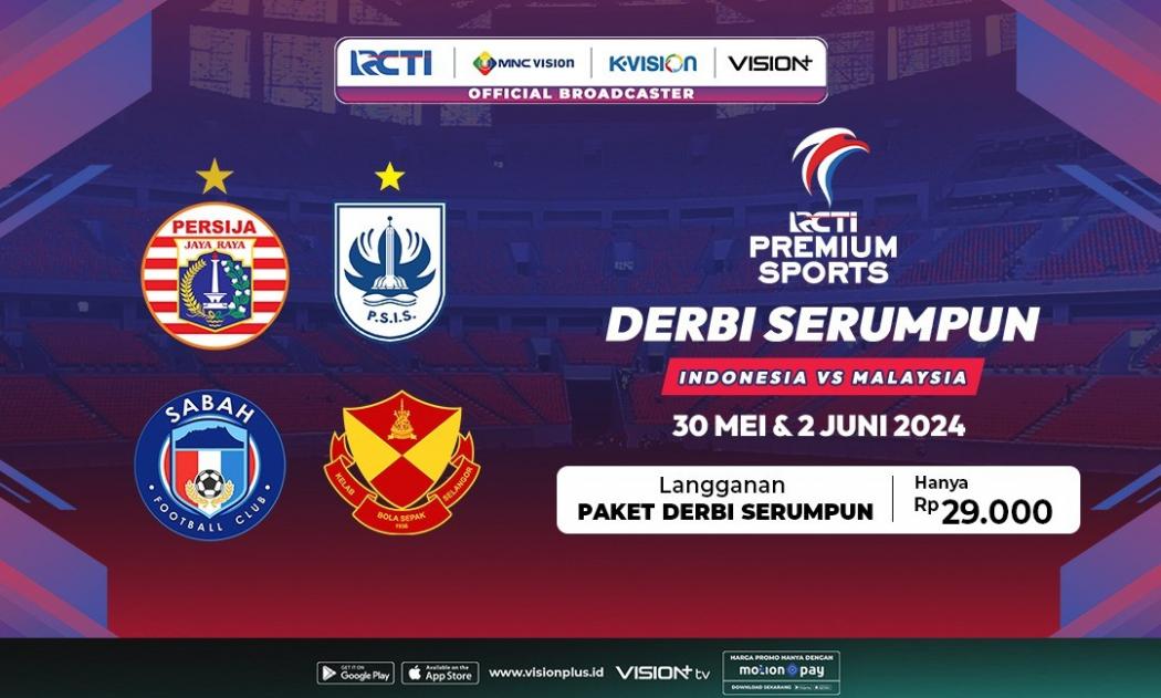 Begini Cara Nonton Laga Persija, PSIS dan Klub Malaysia di RCTI Premium Sports di Vision+