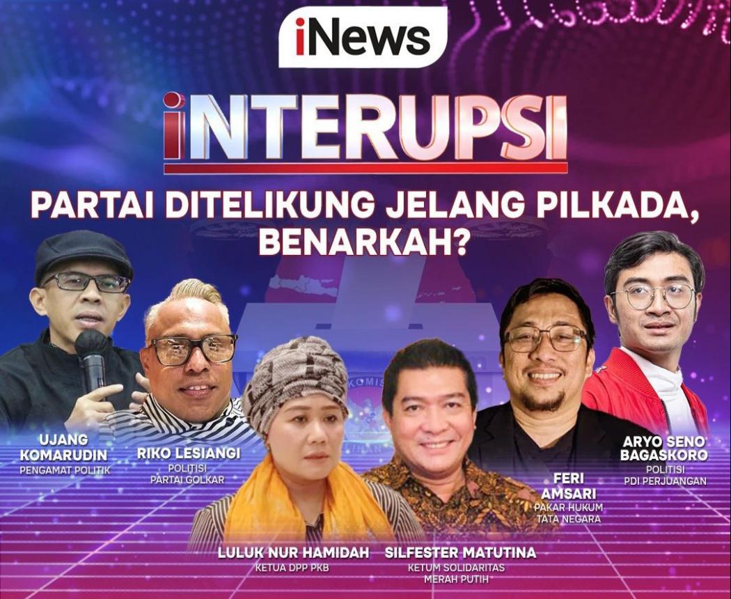 INTERUPSI di iNews Malam Ini: Partai Ditelikung Jelang Pilkada, Benarkah?