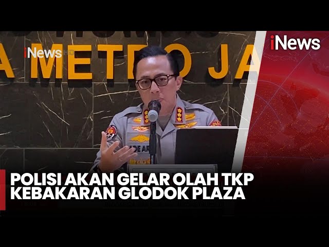  Polisi bakal Gelar Olah TKP Kebakaran Glodok Plaza
