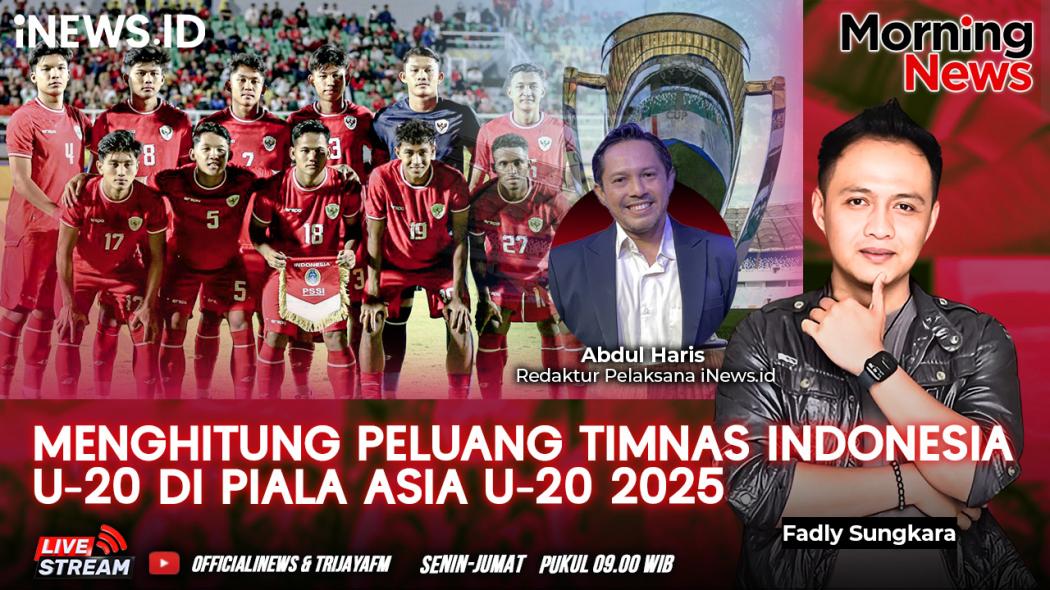 Misi Berat Timnas Indonesia U-20 di Piala Asia U-20 2025, Simak di Morning News!