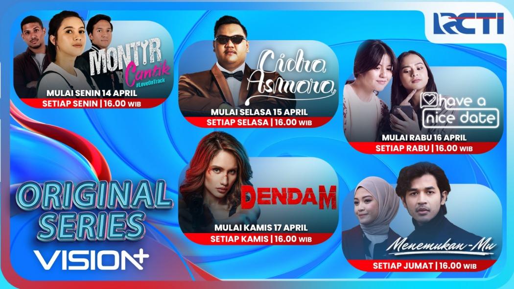 Original Series Vision+ Hadir di RCTI: 5 Kisah Seru Tiap Sore mulai 10 April!