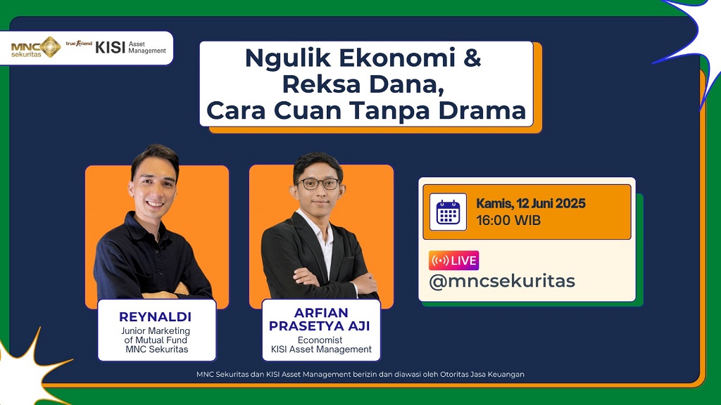 Saksikan IG Live MNC Sekuritas x KISI AM Sore Ini: Ngulik Ekonomi & Reksa Dana, Cara Cuan Tanpa Drama!
